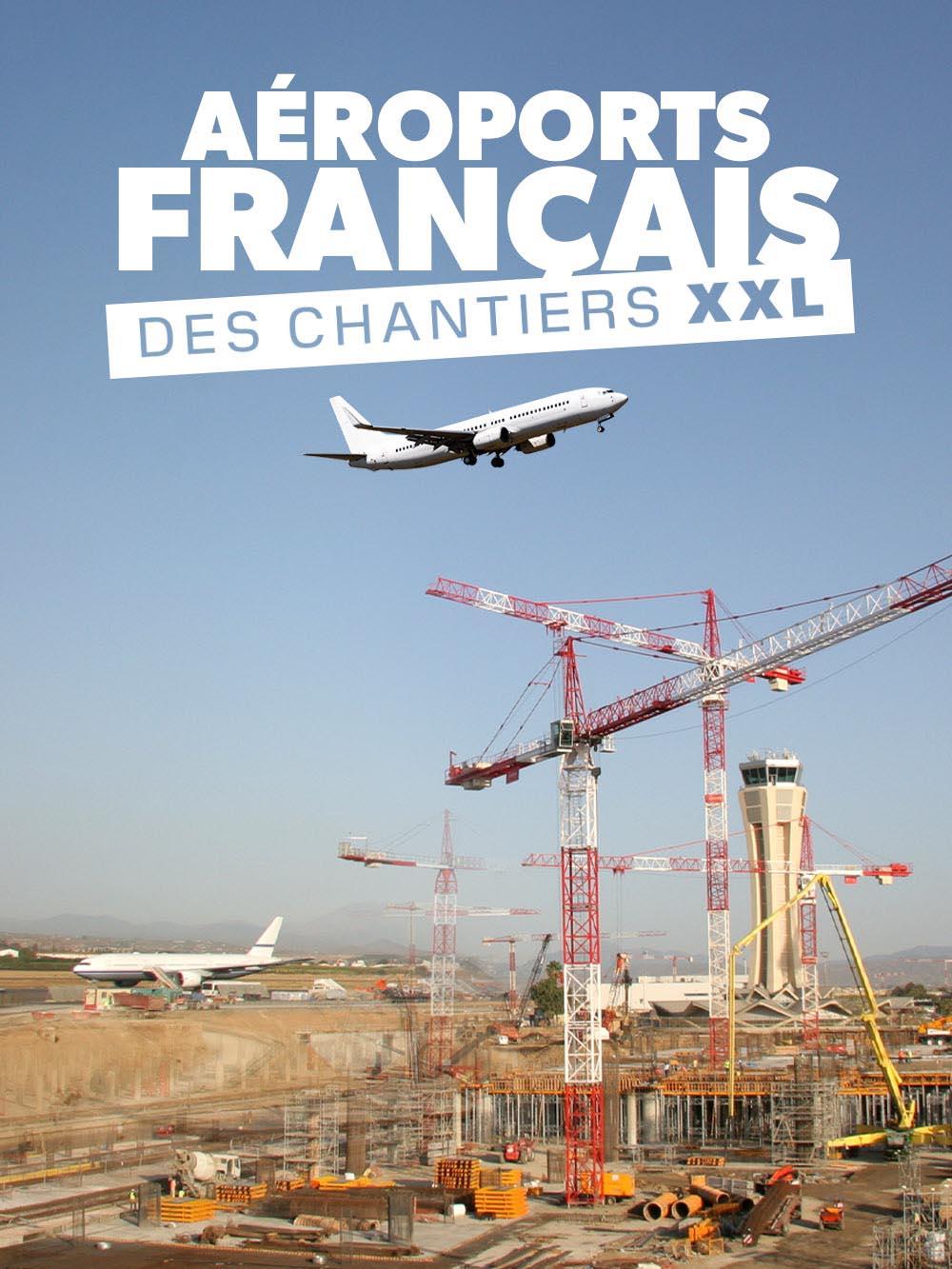 Aéroports français : des chantiers XXL