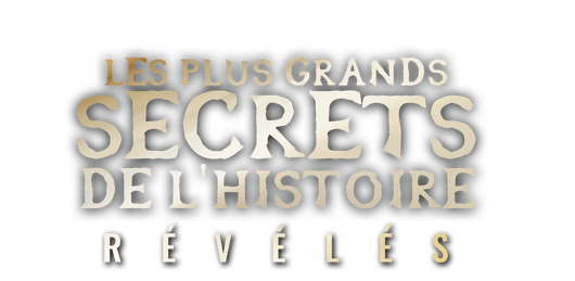 Les plus grands secrets de l'histoire reveles