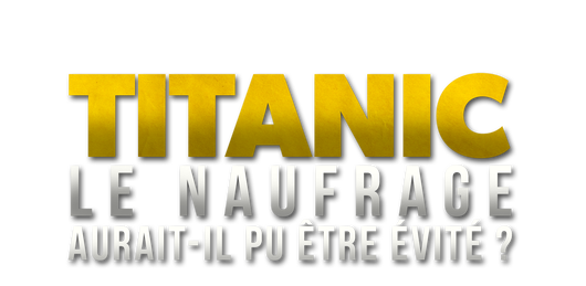 Titanic : le naufrage aurait-il pu être évité ?