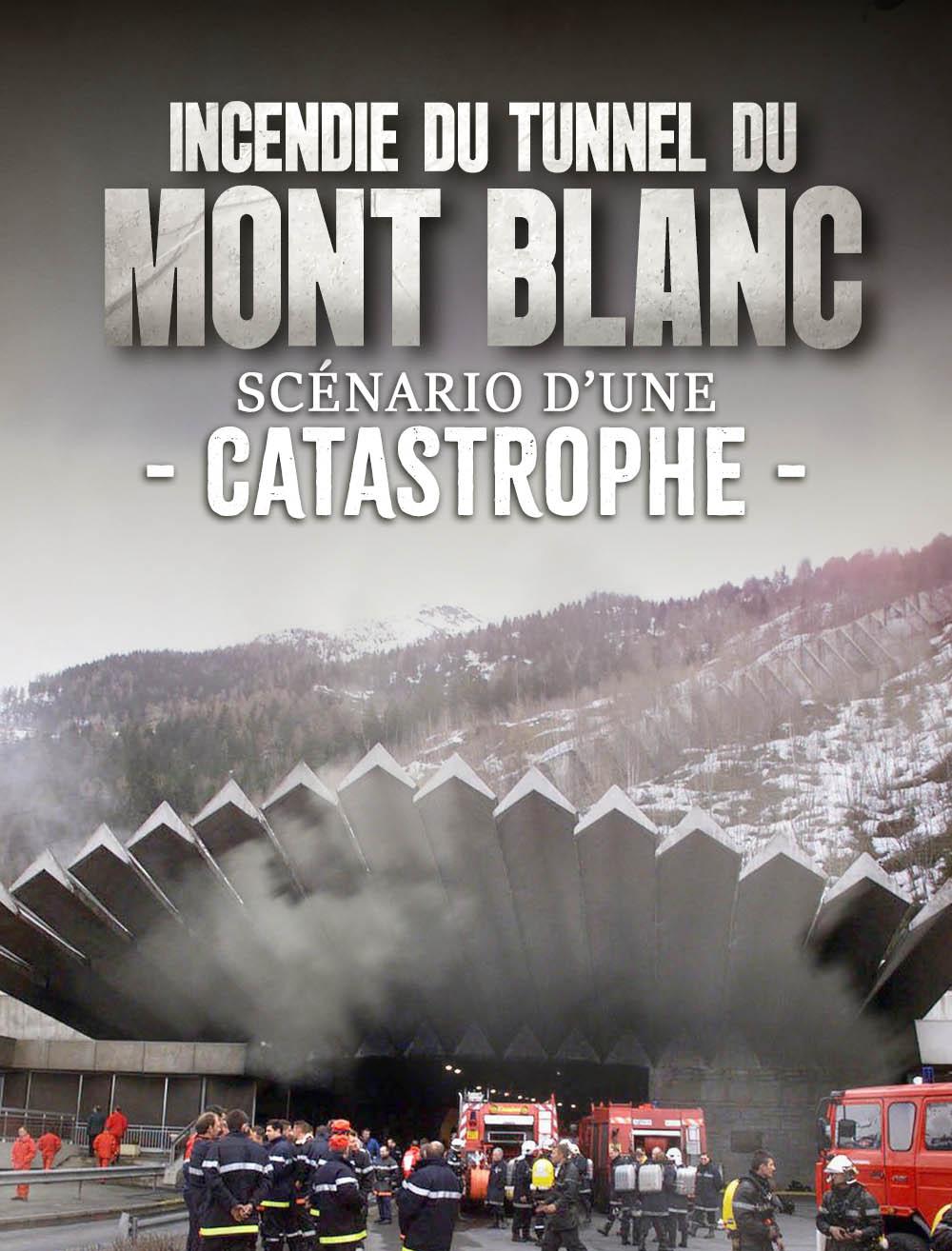 Incendie du tunnel du Mont-Blanc : scénario d'une catastrophe