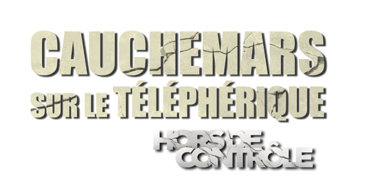 Cauchemars sur le téléphérique