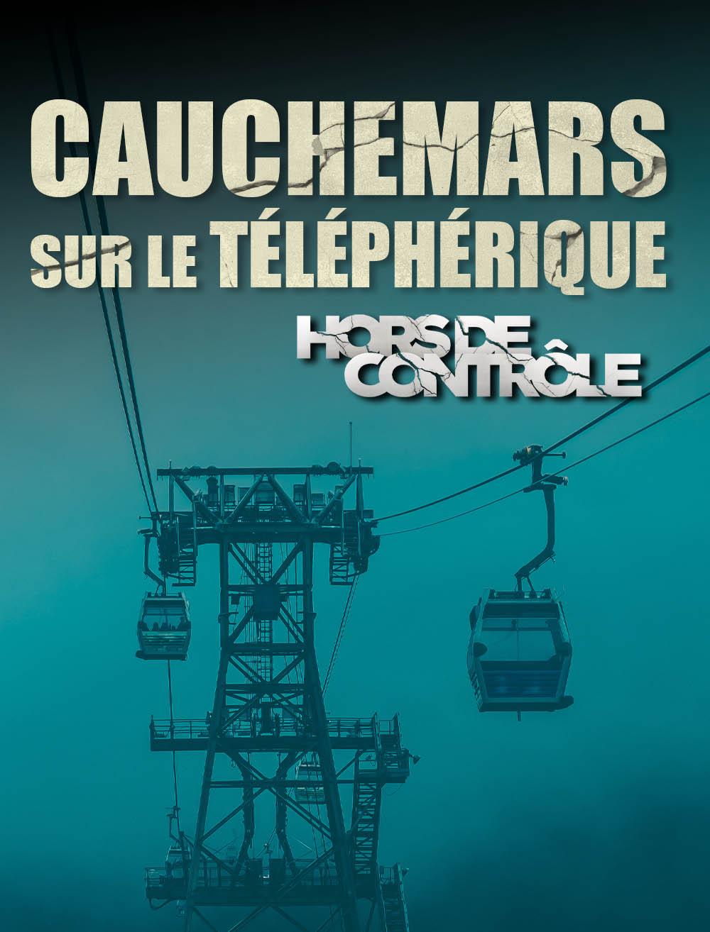 Cauchemars sur le téléphérique