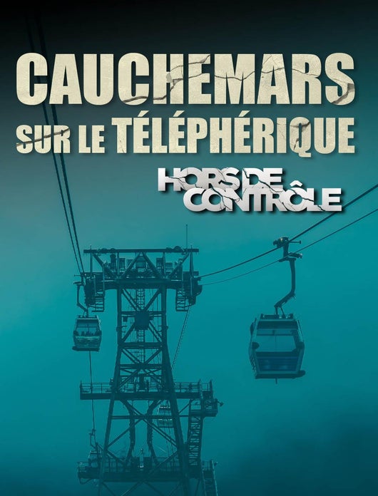 Cauchemars sur le téléphérique