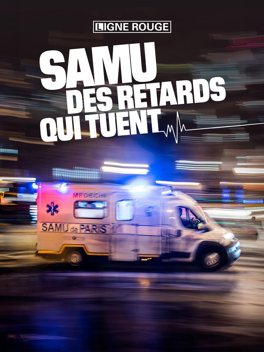 SAMU, des retards qui tuent