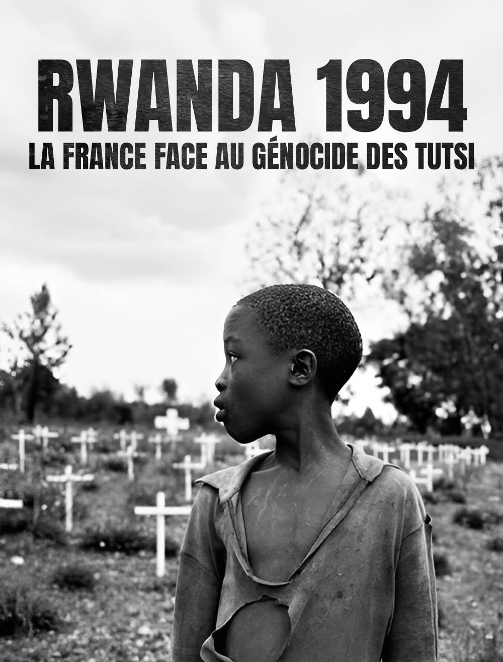 Rwanda 1994, la France face au génocide des Tutsi