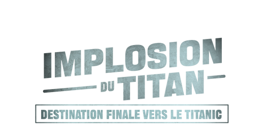 Implosion du Titan : destination finale vers le Titanic