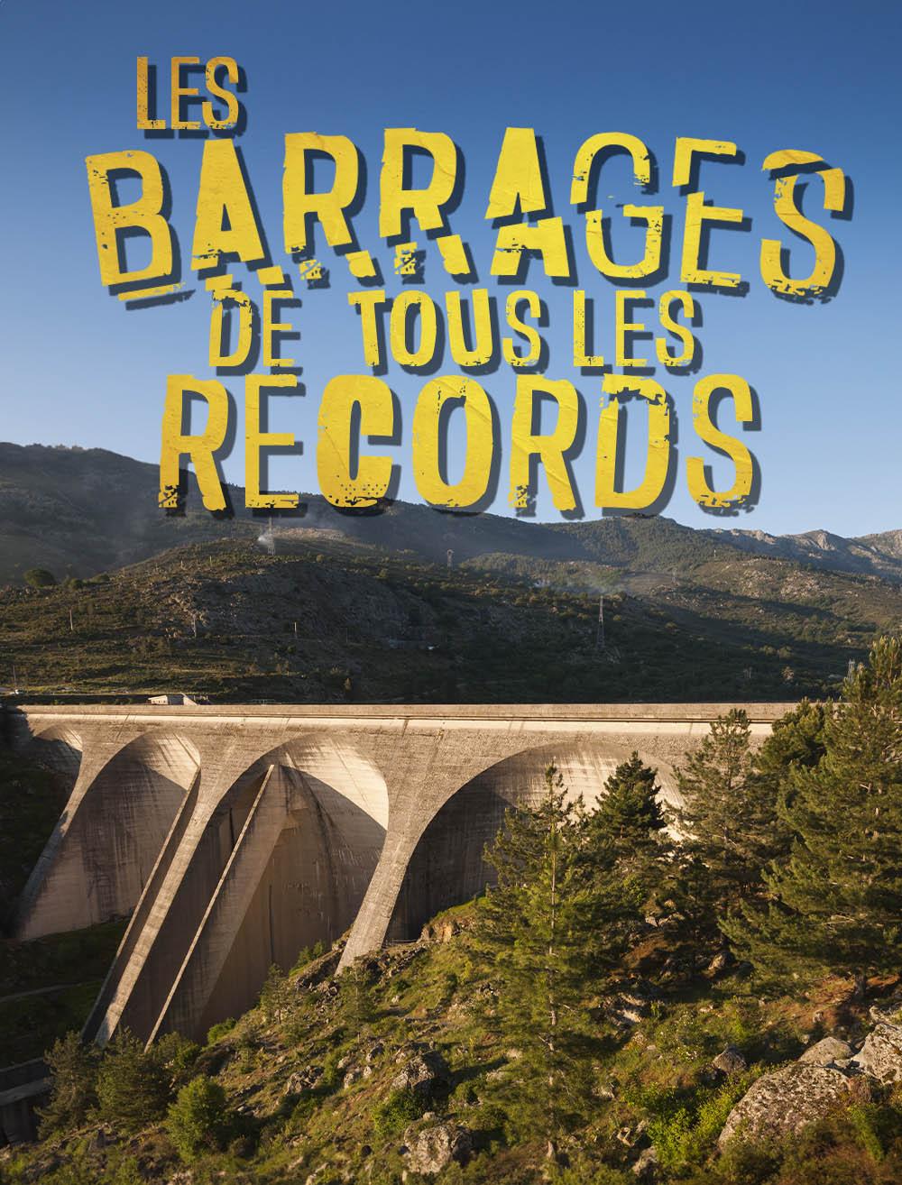 Les barrages de tous les records