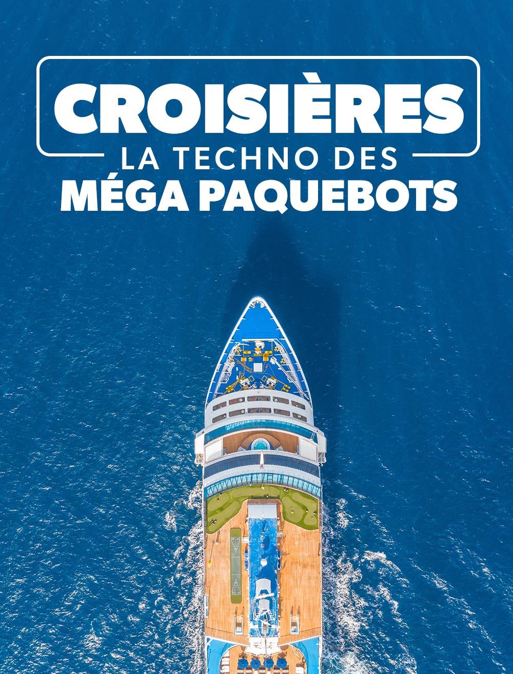 Croisières : la techno des méga paquebots
