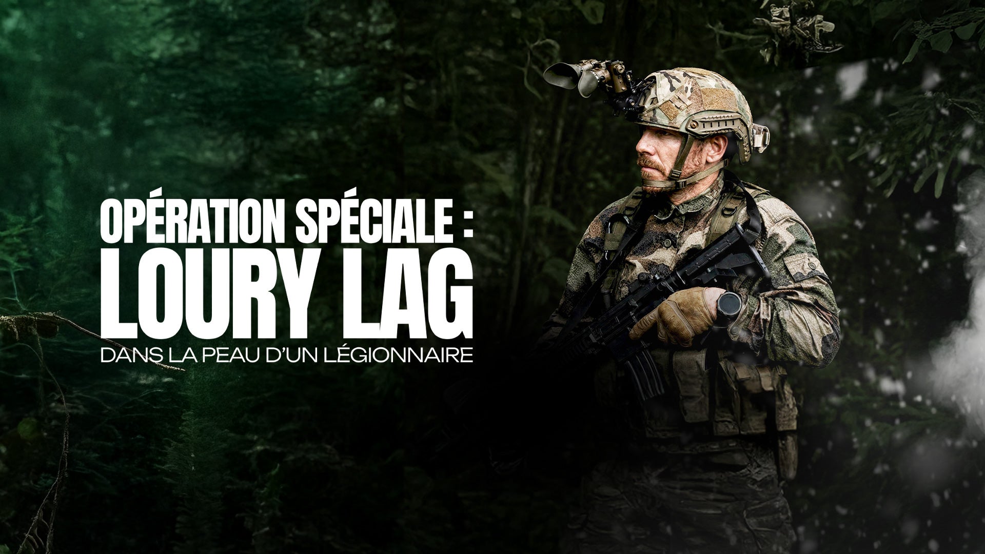 Opération spéciale : Loury Lag dans la peau d'un légionnaire