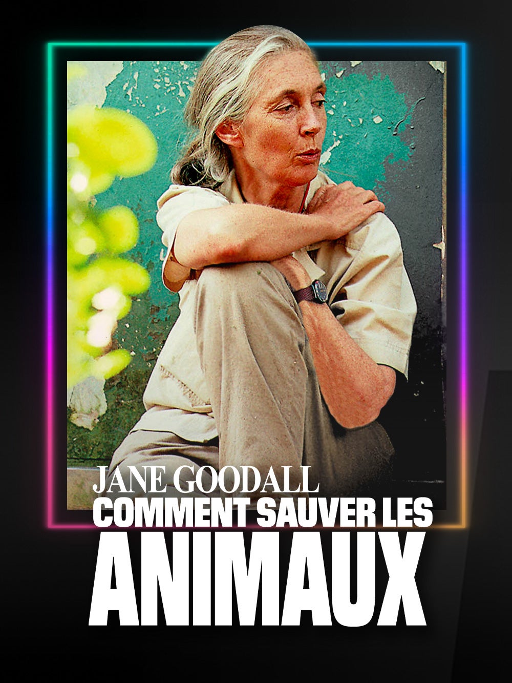 Jane Goodall - Comment sauver les animaux