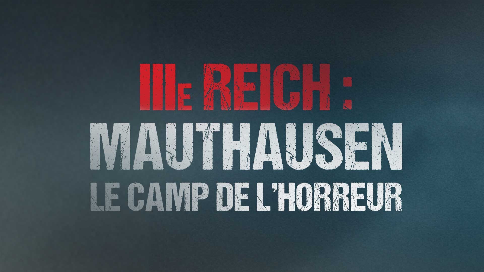 Nazis : Mauthausen, le camp de l'horreur