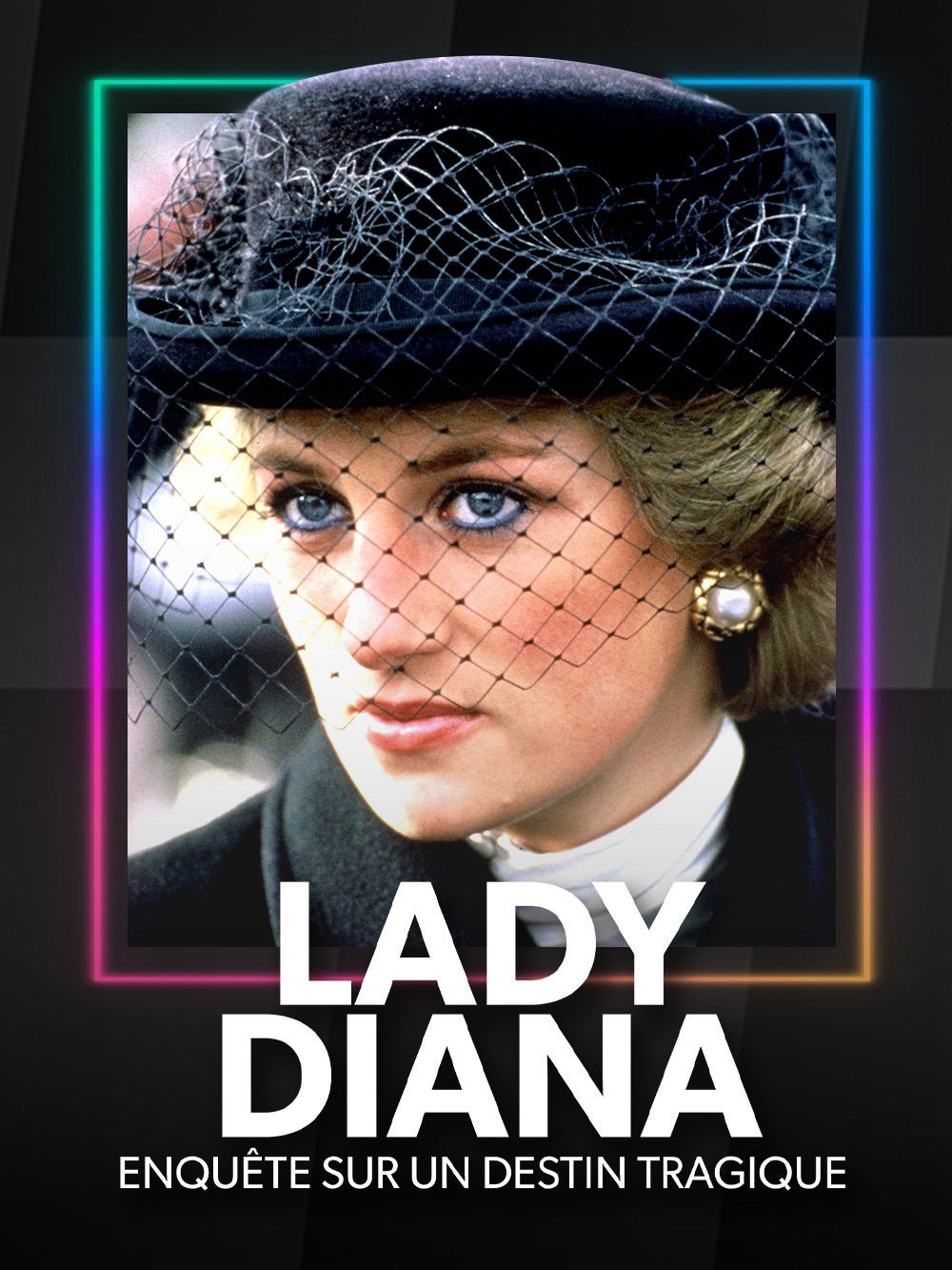 Lady Di : enquête sur un destin tragique