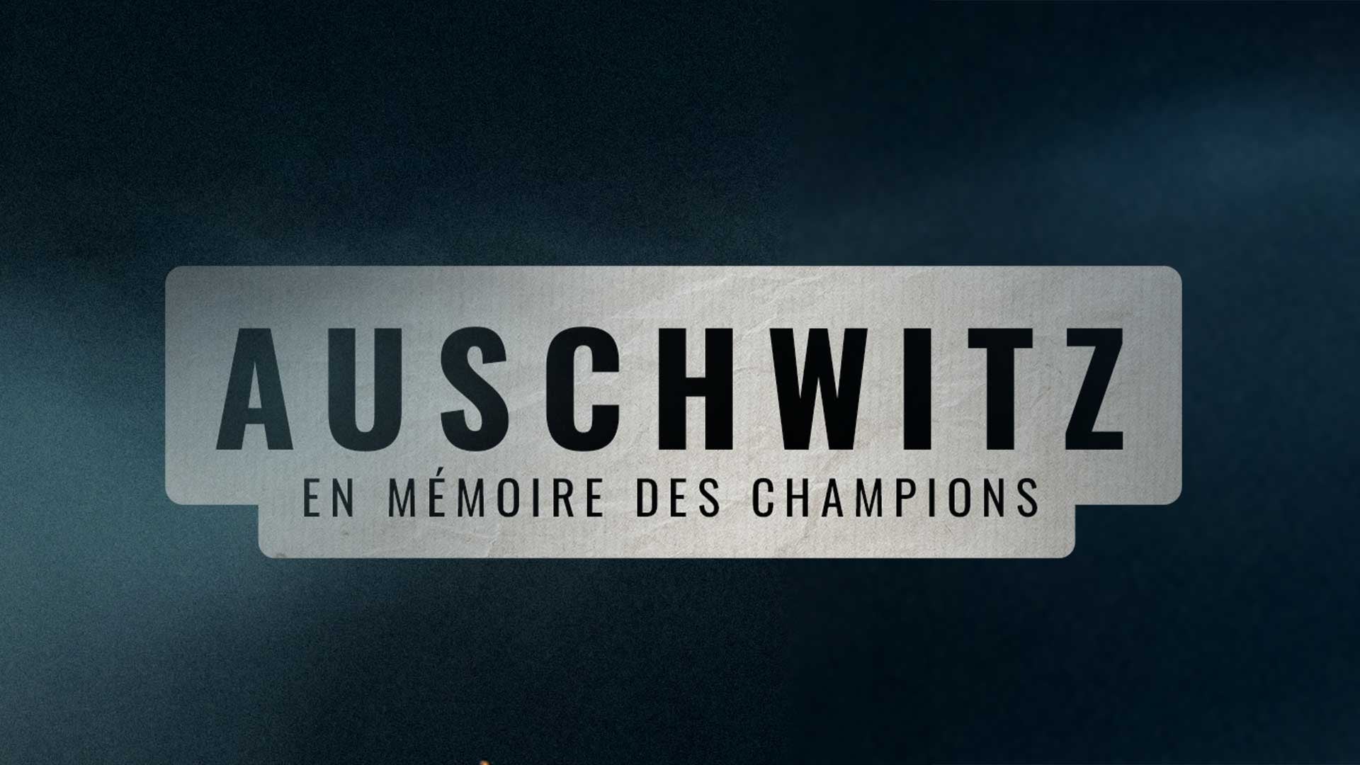 Auschwitz : en mémoire des champions